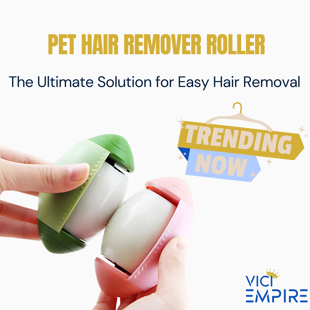 VICI EMPIRE Premium Pet Hair Remover Roller - Ultimate Solution for Easy Hair Removal - VICI EMPIRE