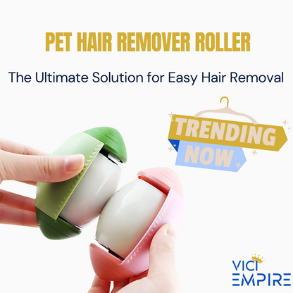 VICI EMPIRE Premium Pet Hair Remover Roller - Ultimate Solution for Easy Hair Removal - VICI EMPIRE